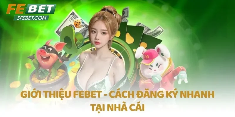 cách tham gia giải trí tại Febet