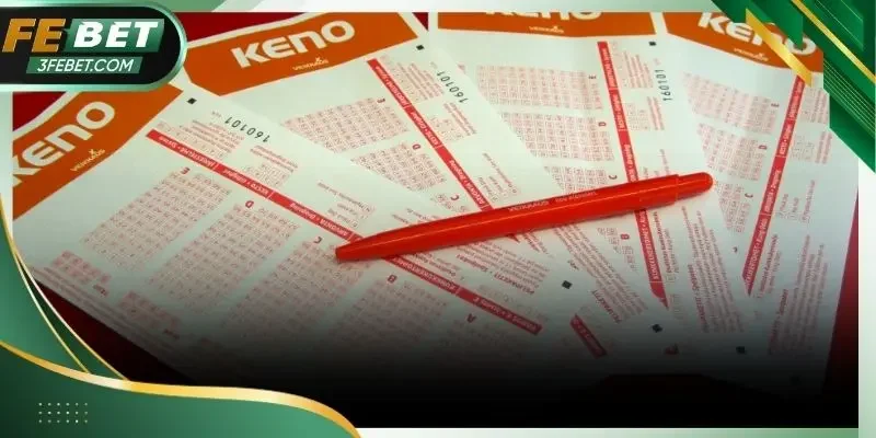 Kinh Nghiệm Chơi Keno Febet: Giúp Tăng Độ Ổn Định 2026
