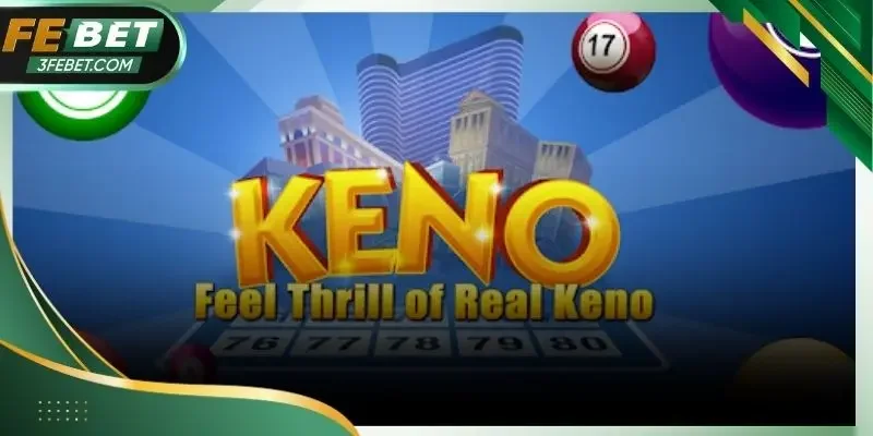 Những lưu ý giúp chơi keno hiệu quả hơn