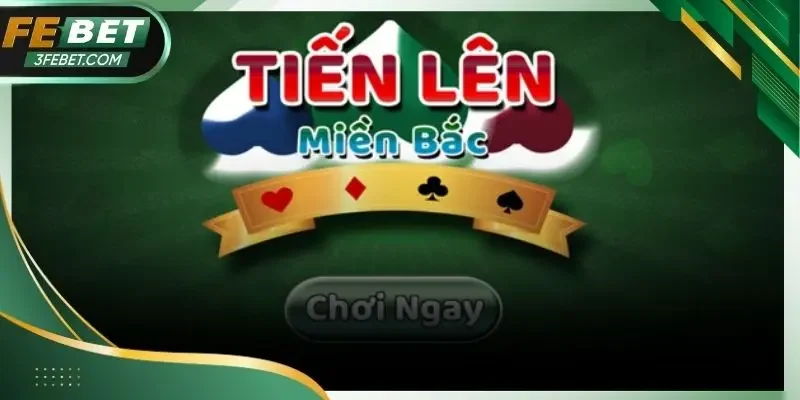 Giao diện bài tiến lên miền bắc rõ ràng dễ quan sát và thao tác